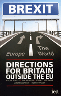 Brexit: Directions for Britain Outside the EU