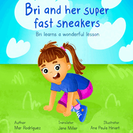 Bri and her super fast sneakers: Bri learns a wonderful lesson