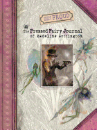Brian and Wendy Froud's The Pressed Fairy Journal of Madeline Cot