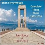 Brian Ferneyhough: Complete Piano Music, 1965-2018