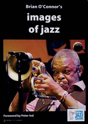 Brian O'Connor's Images of Jazz - O'Connor, Brian
