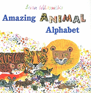 Brian Wildsmith's Amazing Animal Alphabet