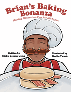 Brian's Baking Bonanza: Making Alliteration Fun For All Types