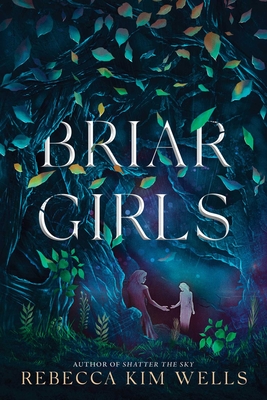 Briar Girls - Wells, Rebecca Kim