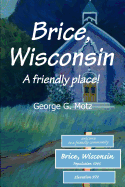 Brice, Wisconsin: A Friendly Place!