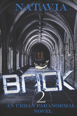 Brick 2: An Urban Paranormal Novel - Natavia