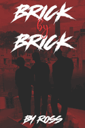 Brick by Brick: Hood Millionaire Lover Boy Saga