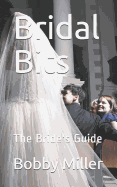 Bridal Bits: The Bride's Guide