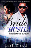 Bride of a Hustla: Taking the Pain with the Pleasure
