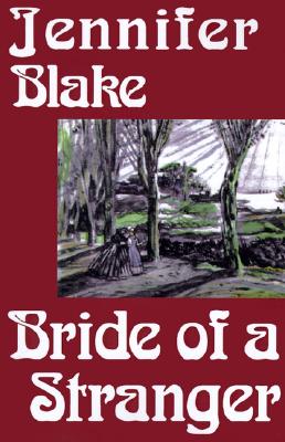 Bride of a Stranger - Blake, Jennifer