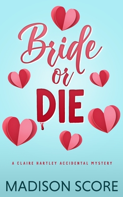 Bride or Die - Score, Madison