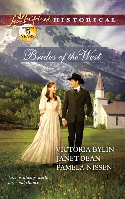 Brides of the West: An Anthology - Bylin, Victoria, and Dean, Janet, and Nissen, Pamela
