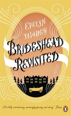 Brideshead Revisited: The Sacred And Profane Memories Of Captain Charles Ryder - Waugh, Evelyn