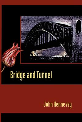 Bridge and Tunnel - Hennessy, John