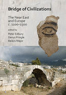 Bridge of Civilizations: The Near East and Europe C. 1100-1300