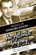 Bridge of Demarcation--An Atlanta Odyssey