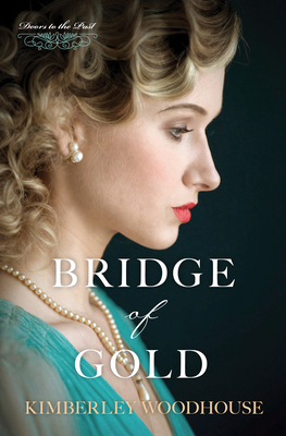 Bridge of Gold: Volume 3 - Woodhouse, Kimberley