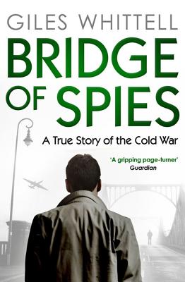 Bridge of Spies - Whittell, Giles
