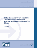Bridge Scour and Stream Instability Countermeasures: Experience, Selection and Design Guidance - Third Edition: Volume 2