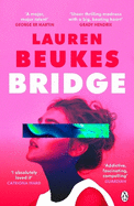 Bridge: The dazzling new novel from the author of Apple TV's Shining Girls