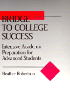 Bridge to College Success: Intensive Academic Preparation for Advanced Students