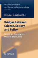 Bridges Between Science, Society and Policy: Technology Assessment - Methods and Impacts