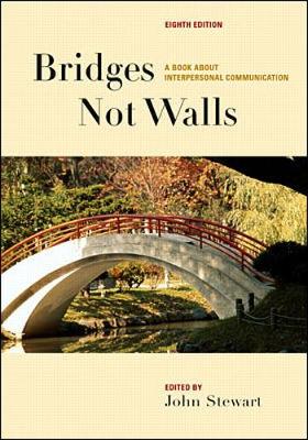 Bridges Not Walls: A Book about Interpersonal Communication - Stewart, John, Captain, PhD, and Stewart, John Robert