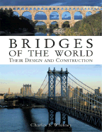 Bridges of the World: Their Design and Construction
