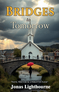 Bridges to Tomorrow: Faith, Fracture, and a Forgotten Flock