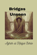 Bridges Unseen: The Ties That Mend Us
