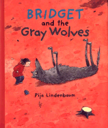 Bridget and the Gray Wolves - Board, Kjersti (Translated by)