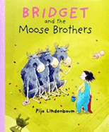 Bridget and the Moose Brothers - Board, Kjersti (Translated by)