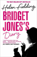 Bridget Jones's Diary: the hilarious and addictive smash-hit from the original singleton