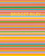 Bridget Riley: The Stripe Paintings 1961 - 2012