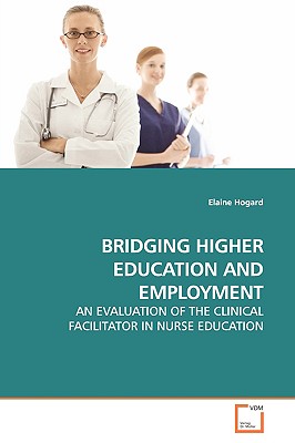 Bridging Higher Education and Employment - Hogard, Elaine