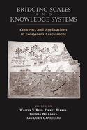 Bridging Scales and Knowledge Systems: Concepts and Applications in Ecosystem Assessment