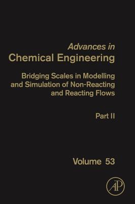 Bridging Scales in Modelling and Simulation of Non-Reacting and Reacting Flows. Part II - Parente, Alessandro (Volume editor), and De Wilde, Juray (Volume editor)