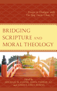 Bridging Scripture and Moral Theology: Essays in Dialogue with Yiu Sing Lcs Chan, S.J.