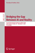 Bridging the Gap Between AI and Reality: Second International Conference, AISoLA 2024, Crete, Greece, October 30 - November 3, 2024, Proceedings