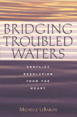 Bridging Troubled Waters - Lebaron, Michelle