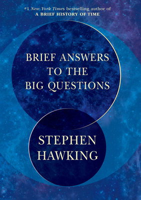 Brief Answers to the Big Questions - Hawking, Stephen