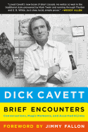 Brief Encounters: Conversations, Magic Moments, and Assorted Hijinks