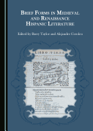Brief Forms in Medieval and Renaissance Hispanic Literature