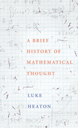 Brief History of Mathematical Thought