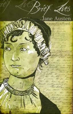 Brief Lives: Jane Austen - Stafford, Fiona