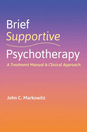 Brief Supportive Psychotherapy: A Treatment Manual and Clinical Approach