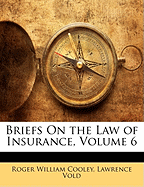 Briefs on the Law of Insurance, Volume 6