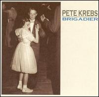 Brigadier - Pete Krebs