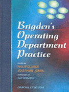 Brigden's Operating Department Practice - Clarke, Philip, Professor, RGN, and Jones, Josephine