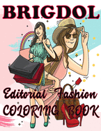 BRIGDOL Editorial Fashion COLORING BOOK: Adult Coloring Book for Women Featuring Fashion Illustrator Coloring Pages for Adult Relaxation Activities